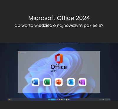 Microsoft Office 2024 - co o nim wiemy?